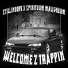 STILLINDOPE & spirituum malignum - Welcome 2 Trappin - Single